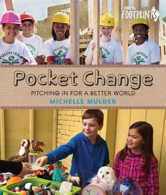 Pocket Change: Pitching in for a Better World by Mulder, Michelle