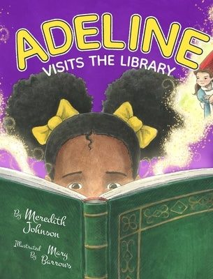 Adeline Visits the Library by Johnson, Meredith