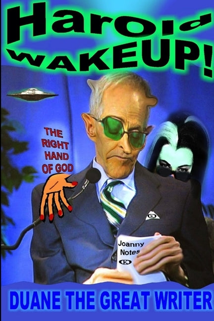 HarOld WAKEUP! by The Great Writer, Duane