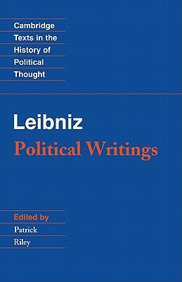 Leibniz: Political Writings by Leibniz, Gottfried W.