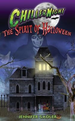 Chiller Night: Spirit of Halloween by Lubin, Scott