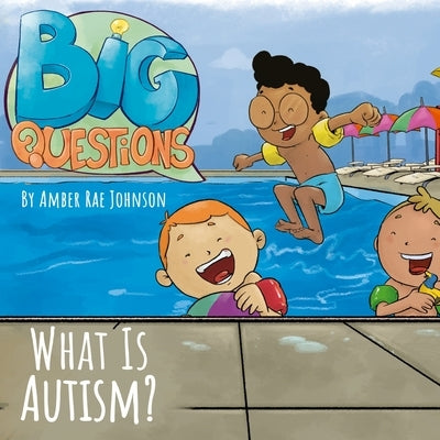 Why is Autism? by Johnson, Amber Rae