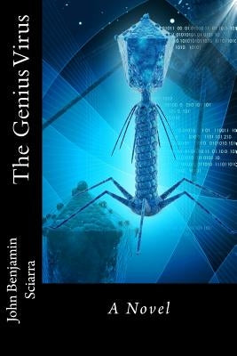 The Genius Virus by Sciarra, John Benjamin