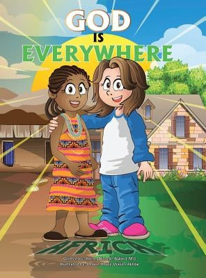 God Is Everywhere: Africa by Bullard, Arlean Michelle