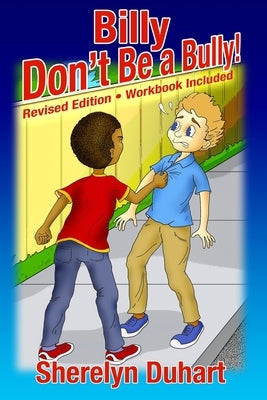 Billy Don't be a Bully-workbook included: workbook included by Duhart, Sherelyn