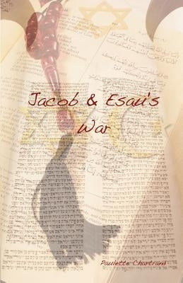 Jacob & Esau's War by Chartrand, Paulette