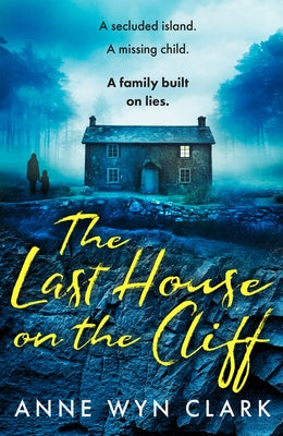 The Last House on the Cliff by Wyn Clark, Anne