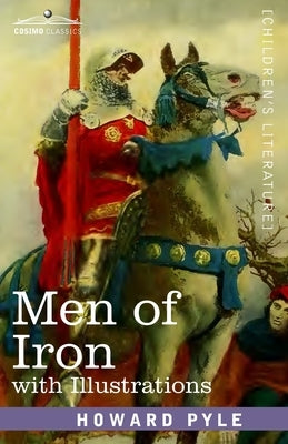 Men of Iron: with illustrations by Pyle, Howard