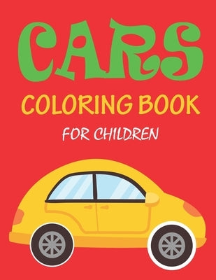 Cars Coloring Book for Children: 56 Pages cute coloring book for boy children by Press Point, Ziboin