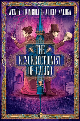 The Resurrectionist of Caligo by Trimboli, Wendy