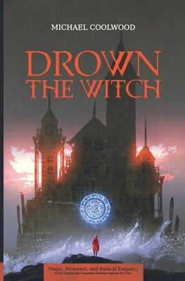 Drown the Witch by Coolwood, Michael