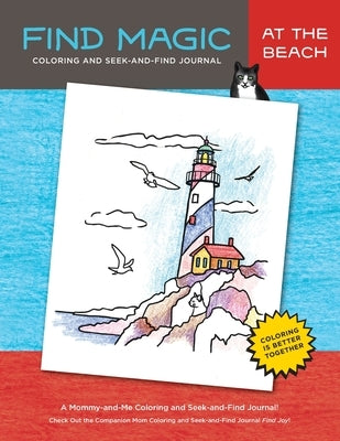 Find Magic: At the Beach: The Original Mommy-and-Me Coloring and Seek-and-Find Journal by Bright, Jennifer