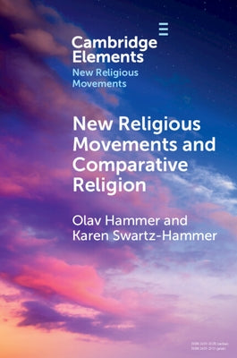 New Religious Movements and Comparative Religion by Hammer, Olav