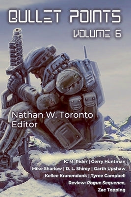 Bullet Points 6 by Toronto, Nathan W.