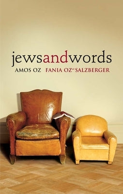 Jews and Words by Oz, Amos