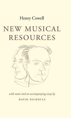 New Musical Resources by Cowell, Henry