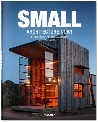 Small Architecture Now! by Jodidio, Philip