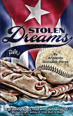 Stolen Dreams by González-Pérez, Armando