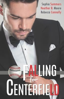 Falling for Centerfield by Moore, Heather B.