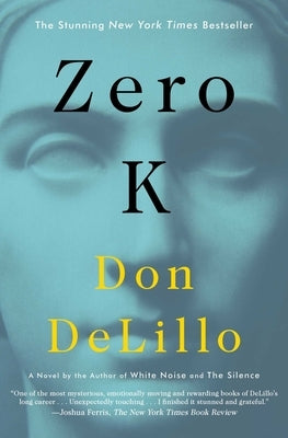 Zero K by Delillo, Don