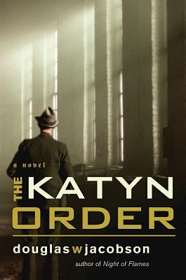 The Katyn Order by Jacobson, Douglas W.