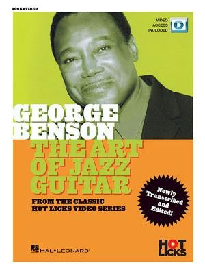 George Benson - The Art of Jazz Guitar: From the Classic Hot Licks Video Series by Benson, George