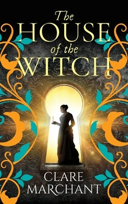 The House of the Witch by Marchant, Clare