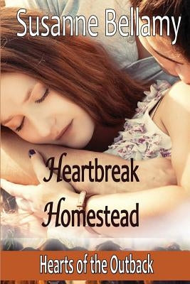 Heartbreak Homestead by Bellamy, Susanne