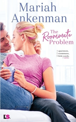 The Roommate Problem by Ankenman, Mariah