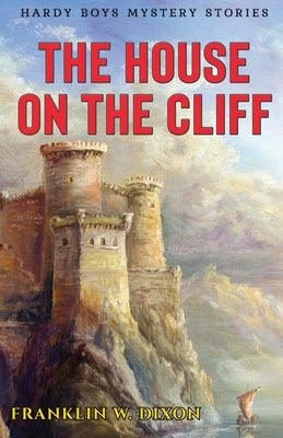 The House on the Cliff by Dixon, Franklin W.