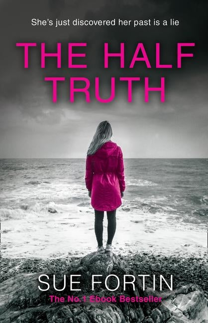 The Half Truth by Fortin, Sue