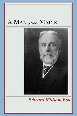 A Man from Maine by BOK, Edward William