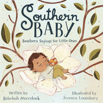 Southern Baby: Southern Sayings for Little Ones by Moredock, Rebekah