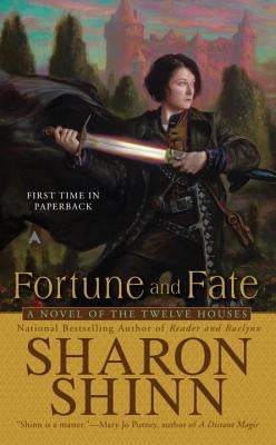 Fortune and Fate by Shinn, Sharon