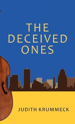 The Deceived Ones by Krummeck, Judith