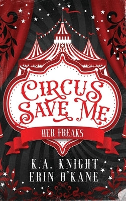 Circus Save Me by Knight, Ka