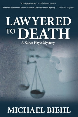 Lawyered to Death by Biehl, Michael