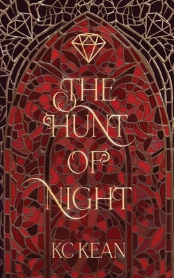 The Hunt of Night by Kean, Kc