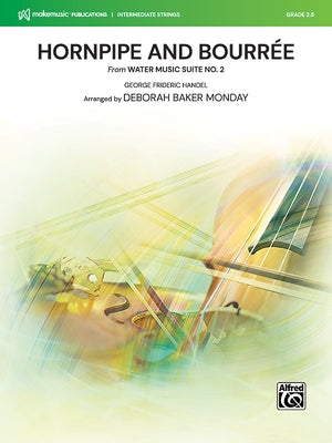 Hornpipe and Bourrée: From Water Music Suite No. 2, Conductor Score & Parts by Handel, George Frideric