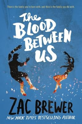 The Blood Between Us by Brewer, Zac