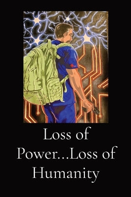 Loss of Power...Loss of Humanity by Smith, El