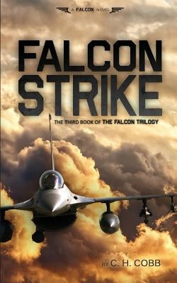 Falcon Strike by Cobb, C. H.