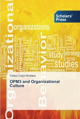 OPM3 and Organizational Culture by Colon Riollano Carlos