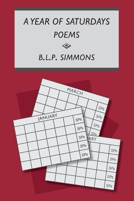 A Year of Saturdays: Poems by Simmons, Blp