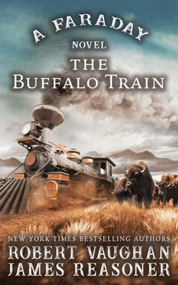 The Buffalo Train by Vaughan, Robert