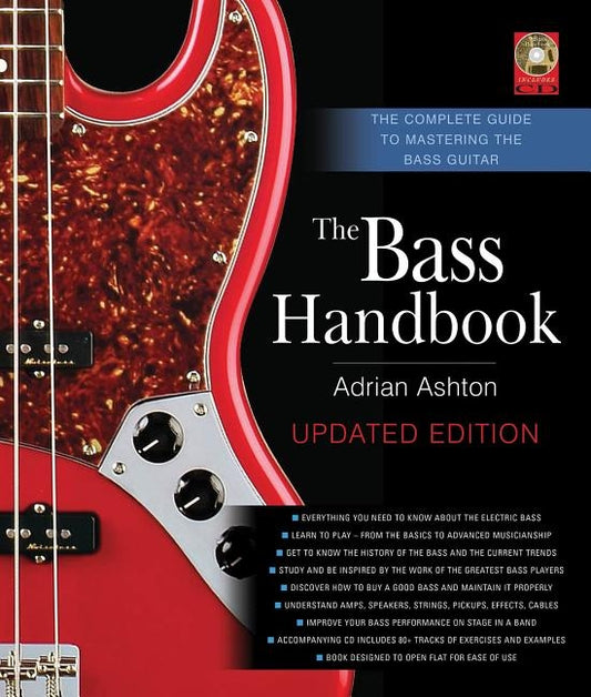 The Bass Handbook: The Complete Guide to Mastering the Bass Guitar by Ashton, Adrian