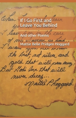 If I Go First and Leave You Behind: And other Poems by Hoggard, Rudy G.