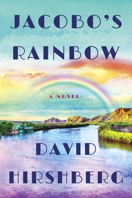 Jacobo's Rainbow by Hirshberg, David