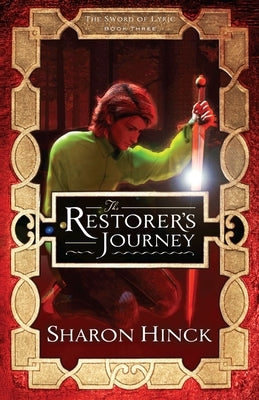 The Restorer's Journey: Volume 3 by Hinck, Sharon