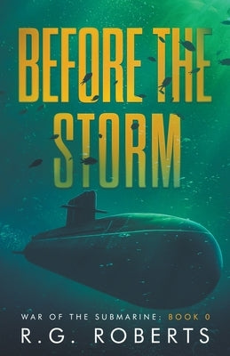 Before the Storm by Roberts, R. G.